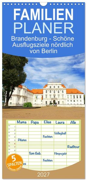 Familienplaner 2027 - Brandenburg - Schöne Ausflugsziele nördlich von Berlin mit 5 Spalten (Wandkalender 21 x 45 cm) CALVENDO