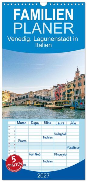 Familienplaner 2027 - Venedig. Lagunenstadt in Italien mit 5 Spalten (Wandkalender 21 x 45 cm) CALVENDO