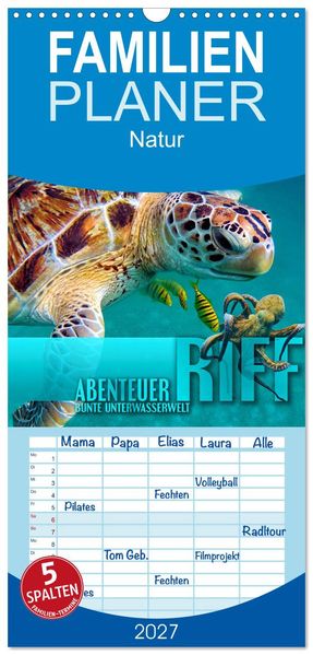 Familienplaner 2027 - Abenteuer Riff - bunte Unterwasserwelt mit 5 Spalten (Wandkalender 21 x 45 cm) CALVENDO
