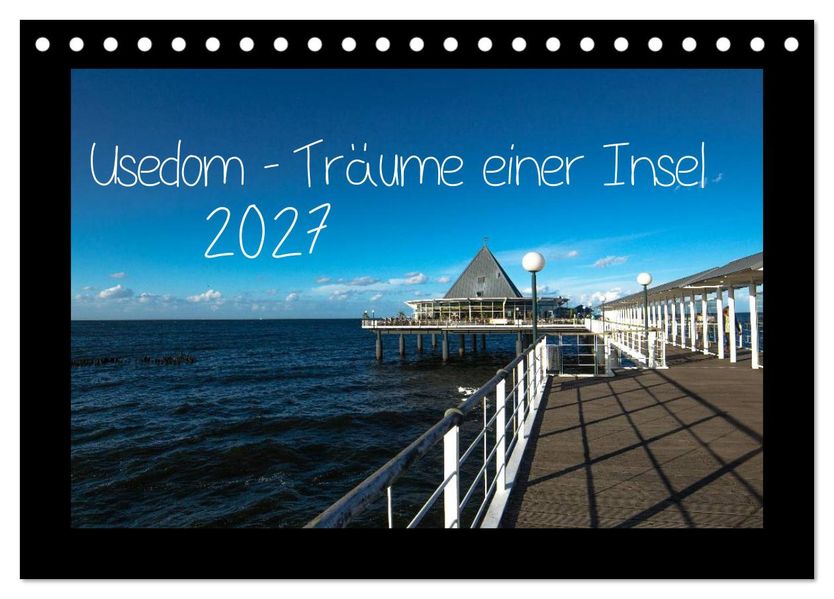 Usedom - Träume einer Insel (Tischkalender 2027 DIN A5 quer) CALVENDO Monatskalender