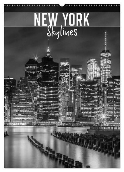 NEW YORK Skylines (Wandkalender 2027 DIN A2 hoch) CALVENDO Monatskalender