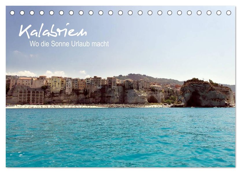 Kalabrien: Wo die Sonne Urlaub macht (Tischkalender 2027 DIN A5 quer) CALVENDO Monatskalender