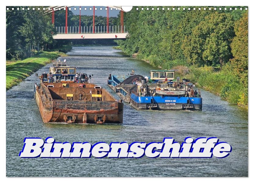 Binnenschiffe (Wandkalender 2027 DIN A3 quer) CALVENDO Monatskalender