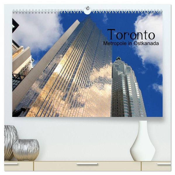 Toronto - Metropole in Ostkanada (hochwertiger Premium Wandkalender 2027 DIN A2 quer) Kunstdruck in Hochglanz