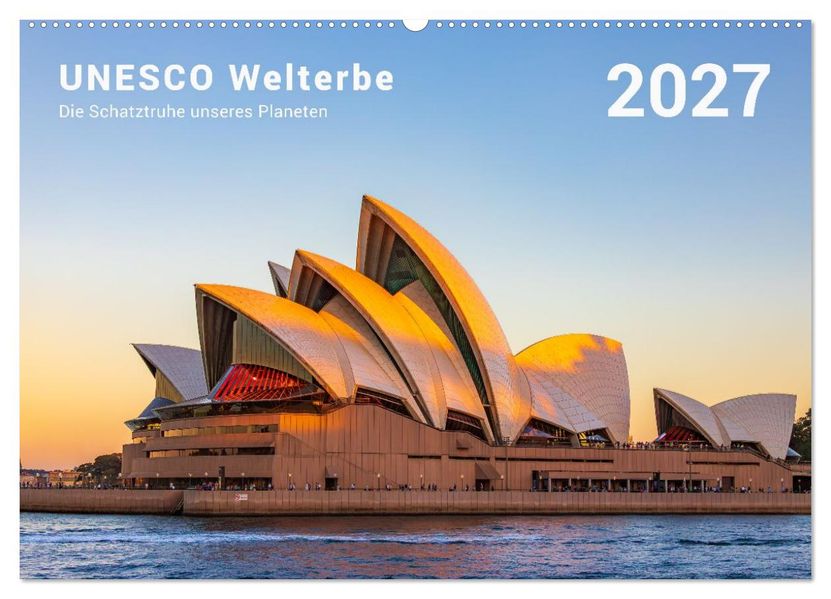 UNESCO Welterbe - die Schatztruhe unseres Planeten (Wandkalender 2027 DIN A2 quer) CALVENDO Monatskalender