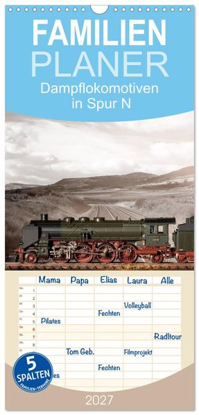 Familienplaner 2027 - Dampflokomotiven in Spur N mit 5 Spalten (Wandkalender 21 x 45 cm) CALVENDO