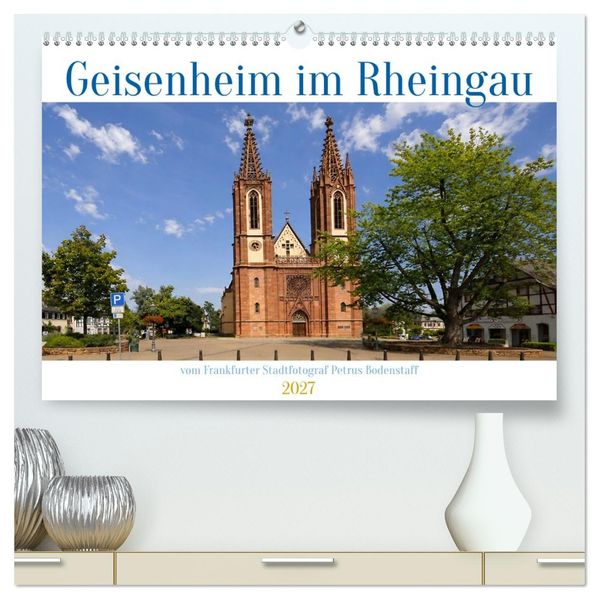 Geisenheim im Rheingau (hochwertiger Premium Wandkalender 2027 DIN A2 quer) Kunstdruck in Hochglanz