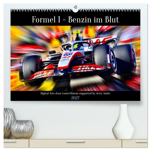 Formel 1 - Benzin im Blut (hochwertiger Premium Wandkalender 2027 DIN A2 quer) Kunstdruck in Hochglanz