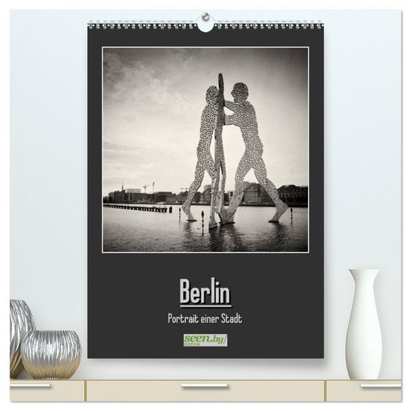 Berlin - Portrait einer Stadt (hochwertiger Premium Wandkalender 2027 DIN A2 hoch) Kunstdruck in Hochglanz