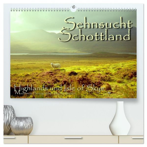 Sehnsucht Schottland (hochwertiger Premium Wandkalender 2027 DIN A2 quer) Kunstdruck in Hochglanz
