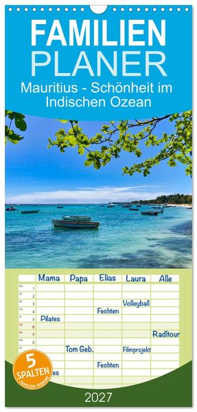 Familienplaner 2027 - Mauritius - Schönheit im Indischen Ozean mit 5 Spalten (Wandkalender 21 x 45 cm) CALVENDO