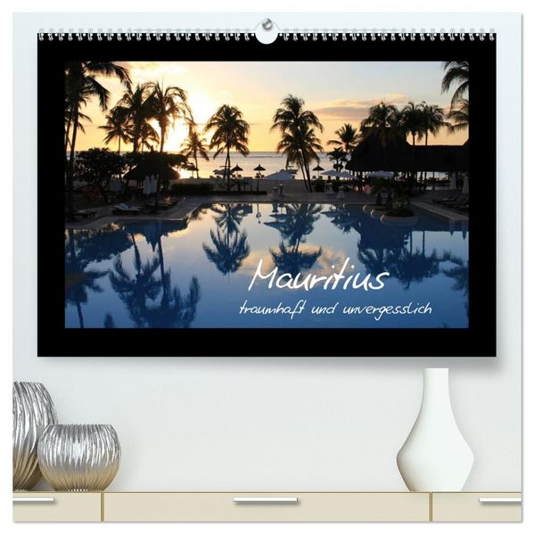 Mauritius - traumhaft und unvergesslich (hochwertiger Premium Wandkalender 2027 DIN A2 quer) Kunstdruck in Hochglanz