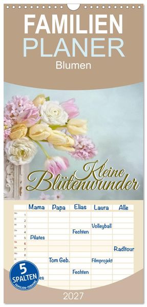 Familienplaner 2027 - Kleine Blütenwunder mit 5 Spalten (Wandkalender 21 x 45 cm) CALVENDO