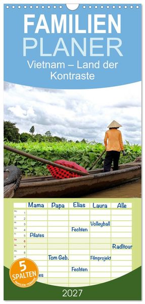 Familienplaner 2027 - Vietnam - Land der Kontraste 2027 mit 5 Spalten (Wandkalender 21 x 45 cm) CALVENDO