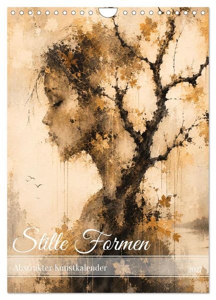 Stille Formen (Wandkalender 2027 DIN A4 hoch) CALVENDO Monatskalender