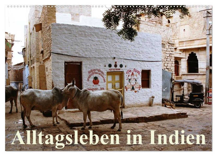 Alltagsleben in Indien (Wandkalender 2027 DIN A2 quer) CALVENDO Monatskalender