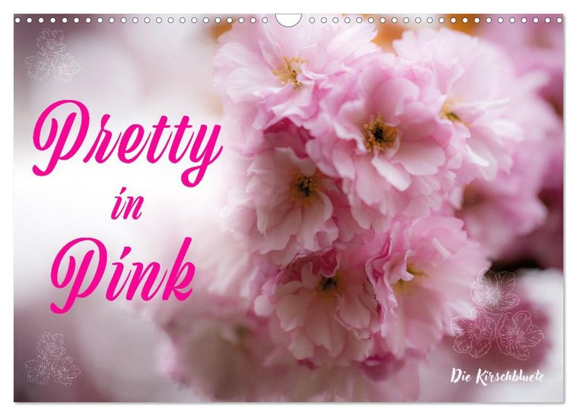 Pretty in Pink - Die Kirschblüte (Wandkalender 2027 DIN A3 quer) CALVENDO Monatskalender