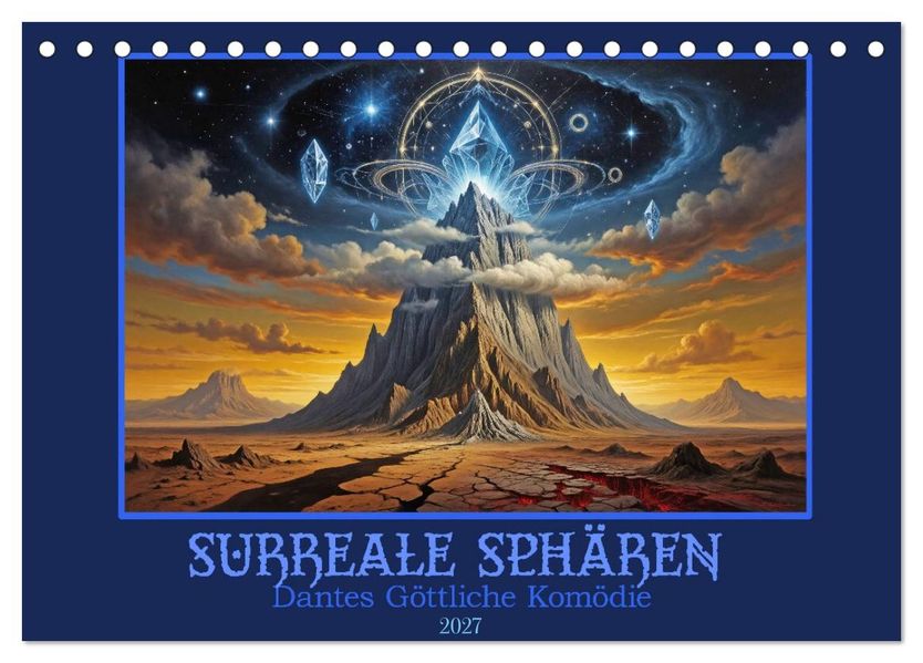 Surreale Sphären: Dantes Göttliche Komödie (Tischkalender 2027 DIN A5 quer) CALVENDO Monatskalender