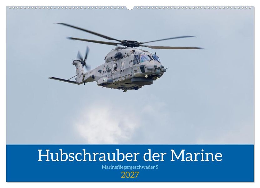 Hubschrauber der Marine (Wandkalender 2027 DIN A2 quer) CALVENDO Monatskalender