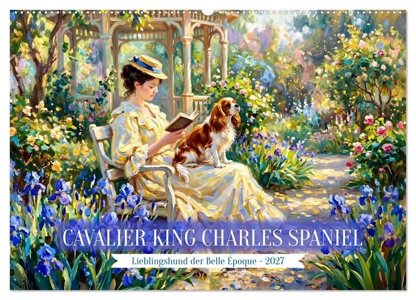 Cavalier King Charles Spaniel - Lieblingshund der Belle Époque (Wandkalender 2027 DIN A2 quer) CALVENDO Monatskalender