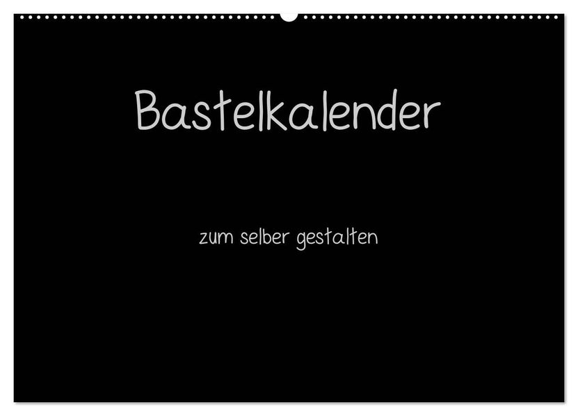 Bastelkalender - Schwarz (Wandkalender 2027 DIN A2 quer) CALVENDO Monatskalender