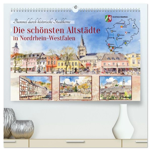 Die schönsten Altstädte in Nordrhein-Westfalen (hochwertiger Premium Wandkalender 2027 DIN A2 quer) Kunstdruck in Hochglanz