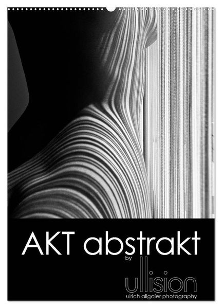 Akt abstrakt (Wandkalender 2027 DIN A2 hoch) CALVENDO Monatskalender