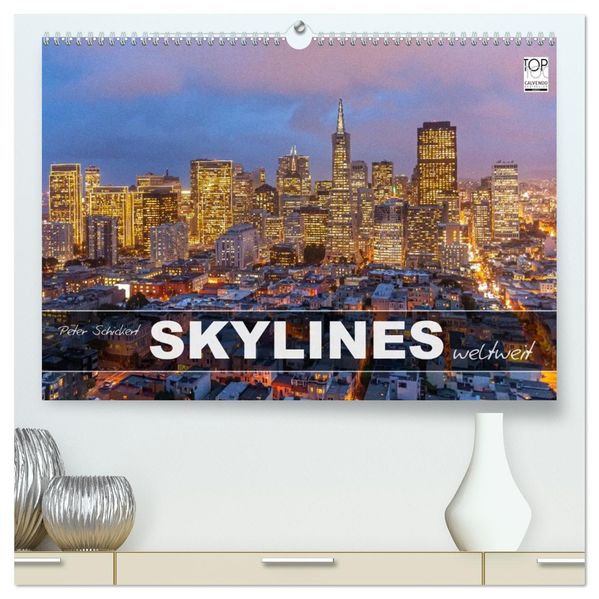 Skylines weltweit (hochwertiger Premium Wandkalender 2027 DIN A2 quer) Kunstdruck in Hochglanz