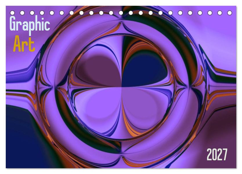 Graphic Art 2027 (Tischkalender 2027 DIN A5 quer) CALVENDO Monatskalender