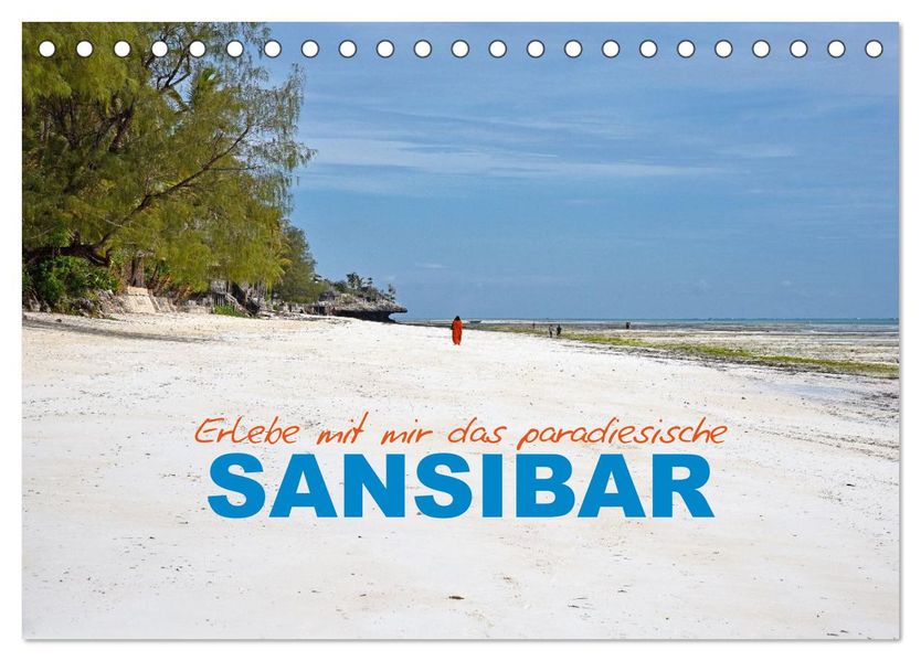 Erlebe mit mir das paradiesische Sansibar (Tischkalender 2027 DIN A5 quer) CALVENDO Monatskalender
