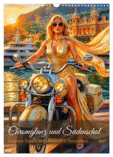 Chromglanz und Seidenschal (Wandkalender 2027 DIN A3 hoch) CALVENDO Monatskalender