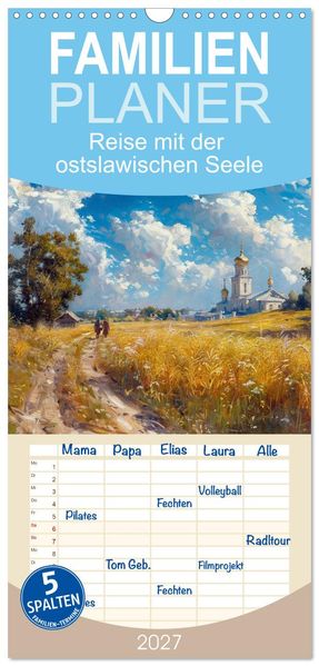 Familienplaner 2027 - Reise mit der ostslawischen Seele mit 5 Spalten (Wandkalender 21 x 45 cm) CALVENDO