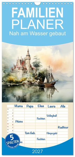 Familienplaner 2027 - Nah am Wasser gebaut mit 5 Spalten (Wandkalender 21 x 45 cm) CALVENDO
