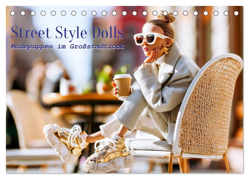 Street Style Dolls. Modepuppen im Großstadtlook (Tischkalender 2027 DIN A5 quer) CALVENDO Monatskalender