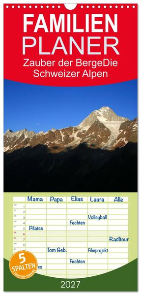Familienplaner 2027 - Zauber der Berge. Die Schweizer Alpen mit 5 Spalten (Wandkalender 21 x 45 cm) CALVENDO