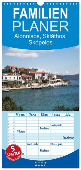 Familienplaner 2027 - Alónnisos Skiáthos Skópelos mit 5 Spalten (Wandkalender 21 x 45 cm) CALVENDO