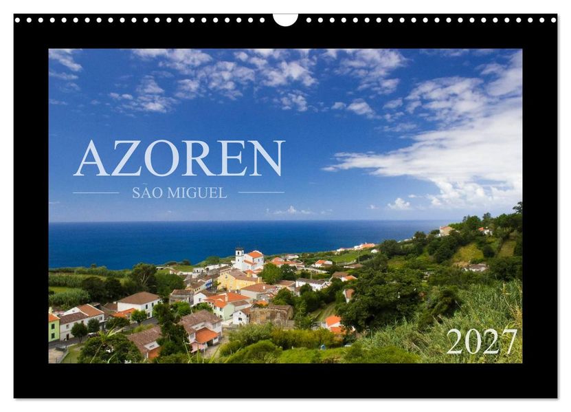 Azoren - São Miguel (Wandkalender 2027 DIN A3 quer) CALVENDO Monatskalender