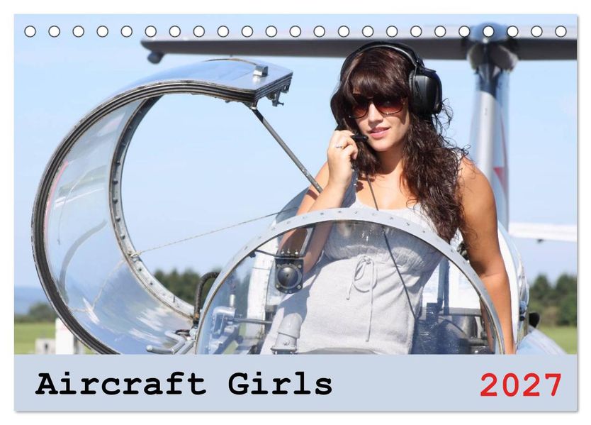 Aircraft Girls 2027 (Tischkalender 2027 DIN A5 quer) CALVENDO Monatskalender