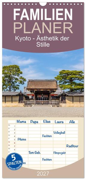 Familienplaner 2027 - Kyoto - Ästhetik der Stille mit 5 Spalten (Wandkalender 21 x 45 cm) CALVENDO