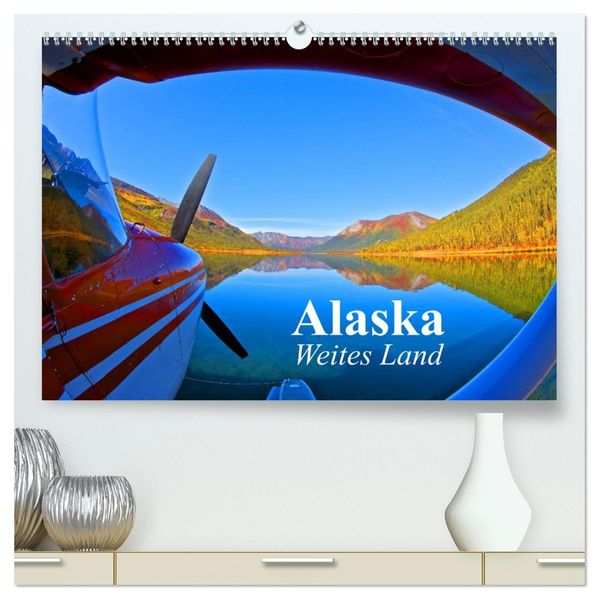 Alaska - Weites Land (hochwertiger Premium Wandkalender 2027 DIN A2 quer) Kunstdruck in Hochglanz