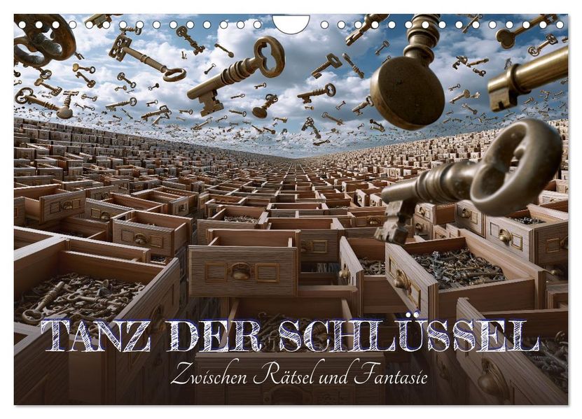 Der Tanz der Schlüssel. Zwischen Rätsel und Fantasie (Wandkalender 2027 DIN A4 quer) CALVENDO Monatskalender