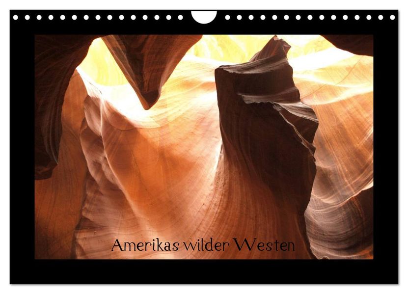 Amerikas wilder Westen (Wandkalender 2027 DIN A4 quer) CALVENDO Monatskalender