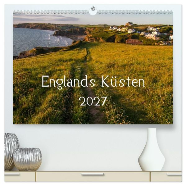 Englands Küsten 2027 (hochwertiger Premium Wandkalender 2027 DIN A2 quer) Kunstdruck in Hochglanz