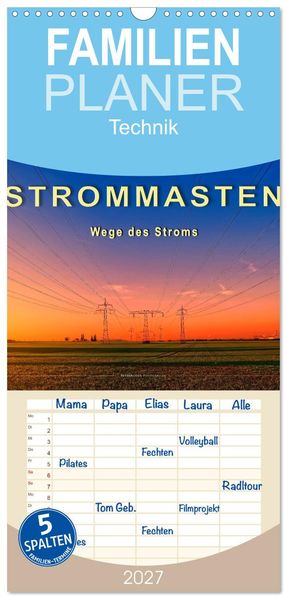Familienplaner 2027 - Strommasten - Wege des Stroms mit 5 Spalten (Wandkalender 21 x 45 cm) CALVENDO