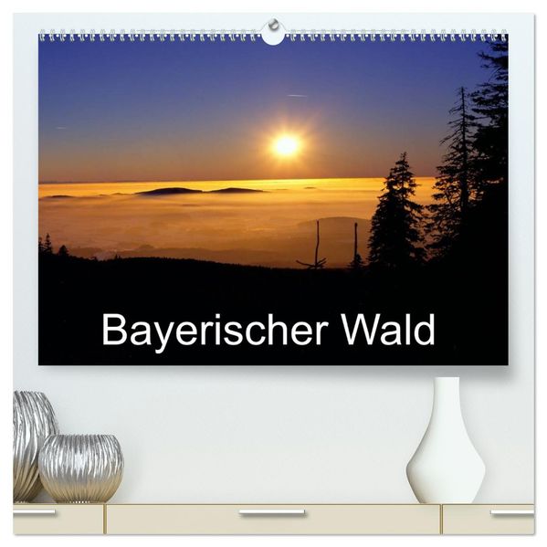 Bayerischer Wald (hochwertiger Premium Wandkalender 2027 DIN A2 quer) Kunstdruck in Hochglanz