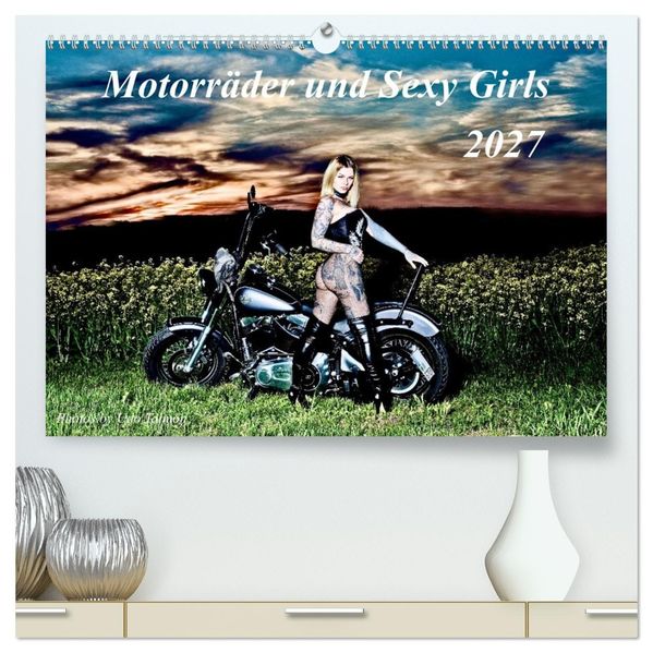 Motorräder und Sexy Girls (hochwertiger Premium Wandkalender 2027 DIN A2 quer) Kunstdruck in Hochglanz