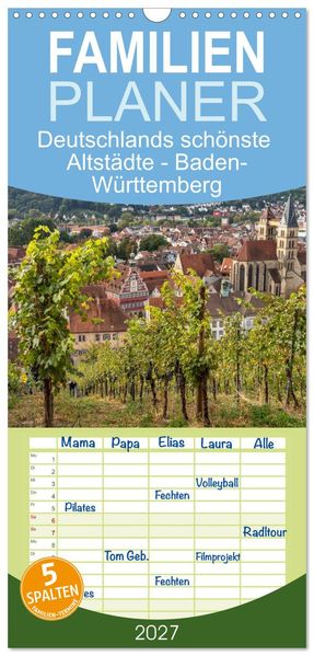 Familienplaner 2027 - Deutschlands schönste Altstädte - Baden-Württemberg mit 5 Spalten (Wandkalender 21 x 45 cm) CALVENDO