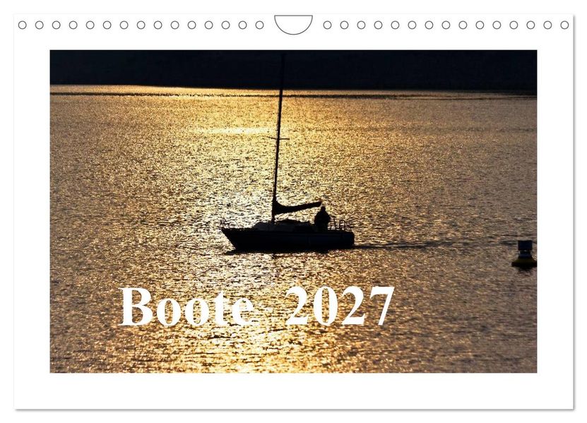 Boote 2027 (Wandkalender 2027 DIN A4 quer) CALVENDO Monatskalender