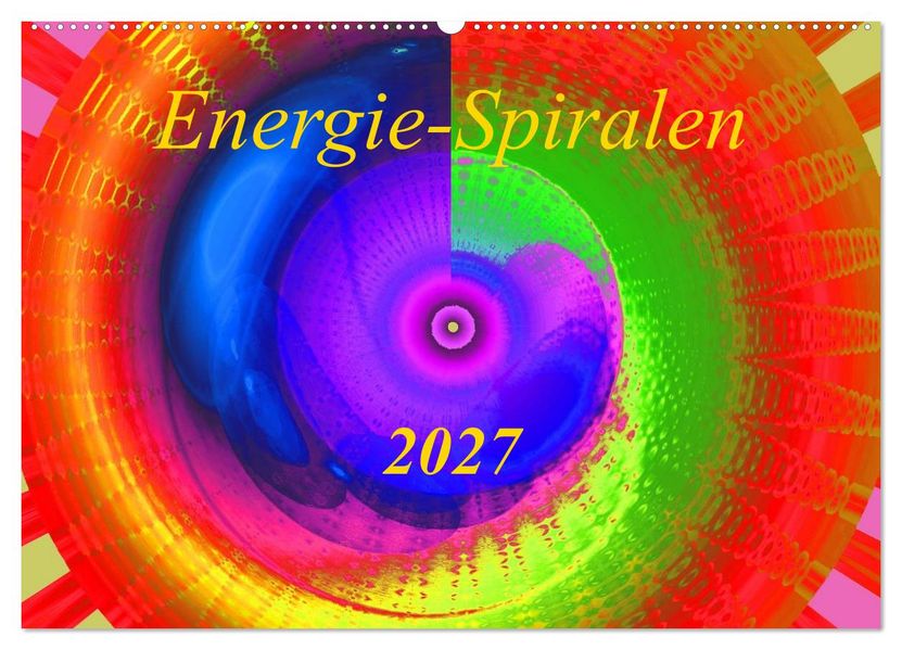 Energie-Spiralen 2027 (Wandkalender 2027 DIN A2 quer) CALVENDO Monatskalender