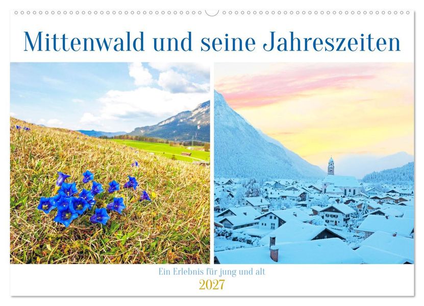 Mittenwald und seine Jahreszeiten (Wandkalender 2027 DIN A2 quer) CALVENDO Monatskalender